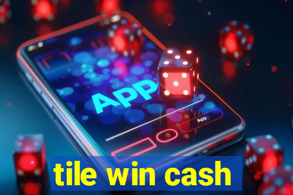 tile win cash